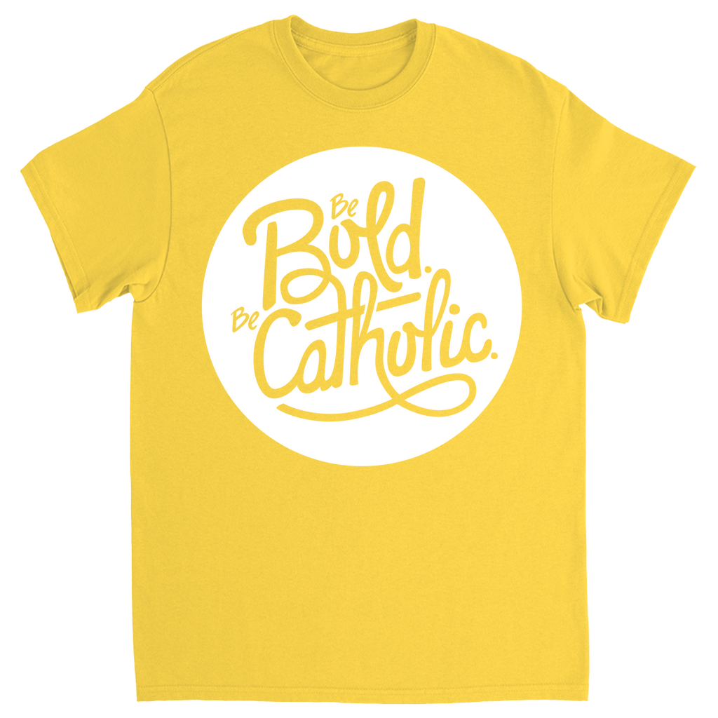 Be Bold-Be Catholic T-shirt