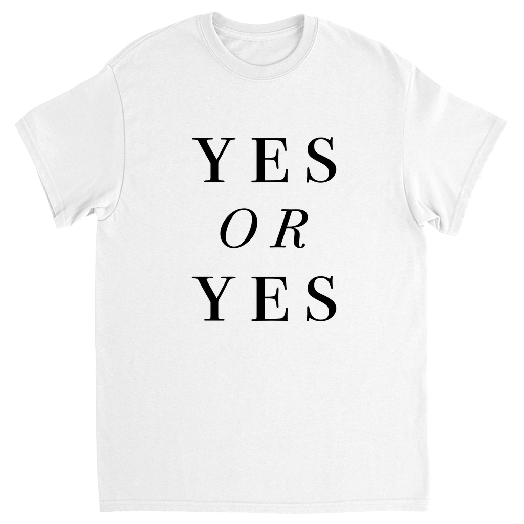 Yes Or Yes T-shirt