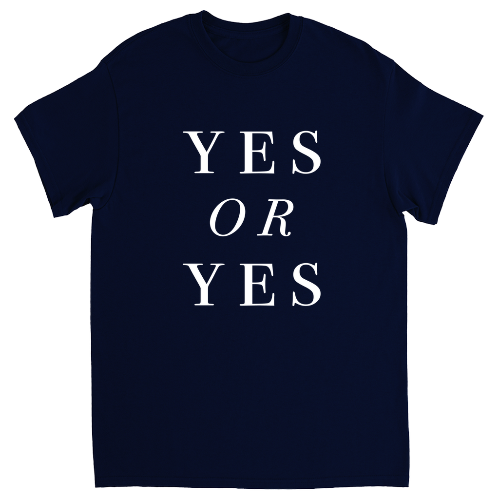 Yes Or Yes T-shirt